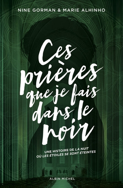La nuit où les étoiles se sont éteintes : Ces prières que je fais dans le noir (tome 3)