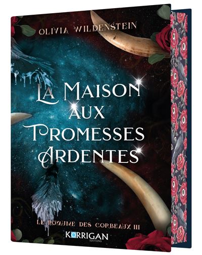 Le Royaume des corbeaux : La Maison aux promesses ardentes (tome 3)