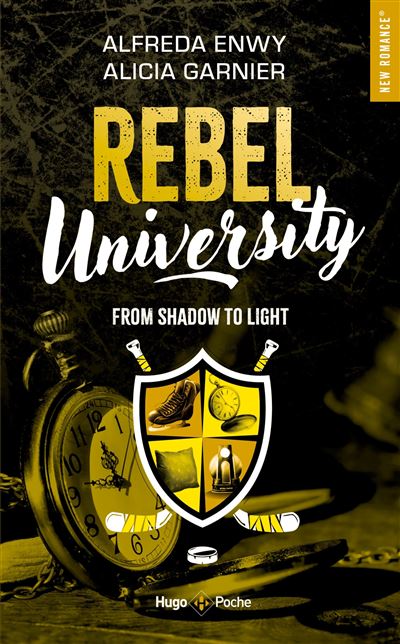 Rebel University : From shadow to light (tome 4)