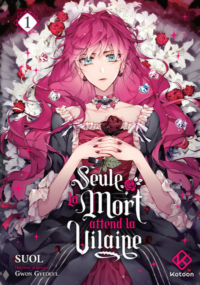 Seule la mort attend la vilaine (tome 1)