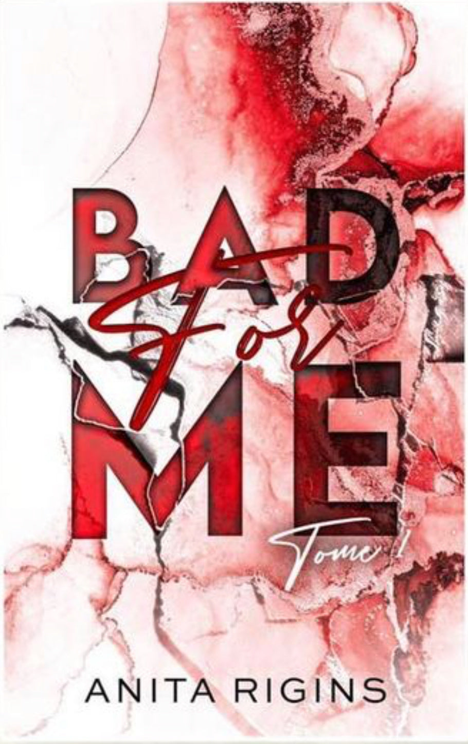 Bad for me (tome 1)
