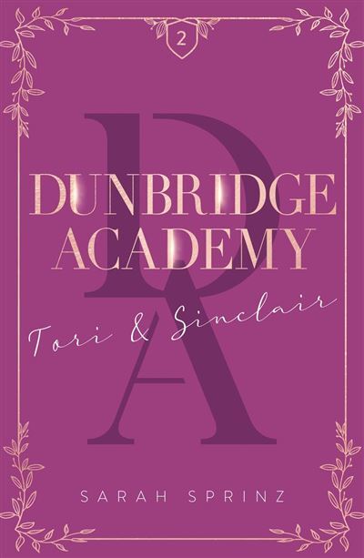 Dunbridge Academy : Tori & Sinclair (Tome 2)