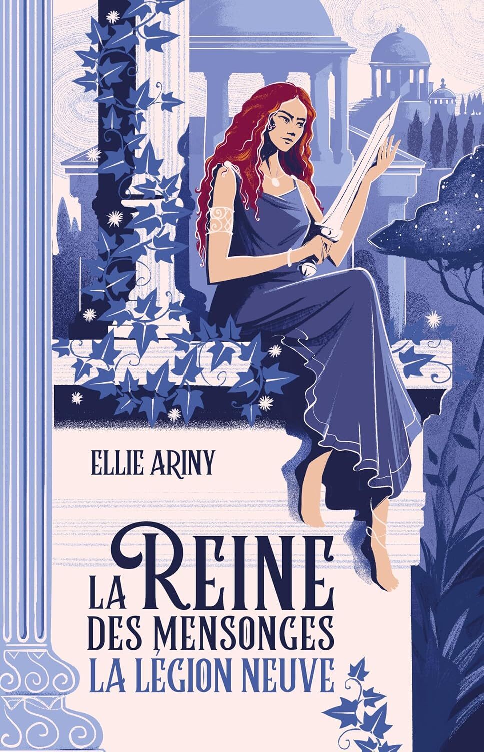 La légion Neuve : La reine des mensonges (tome 2)
