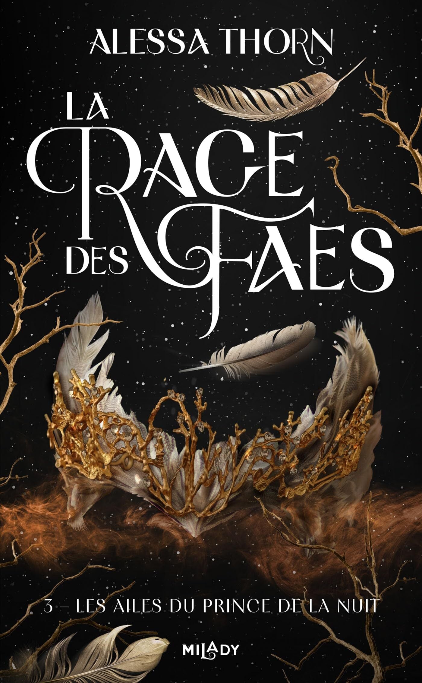 La Rage des faes : Les Ailes du prince de la nuit (Tome 3)
