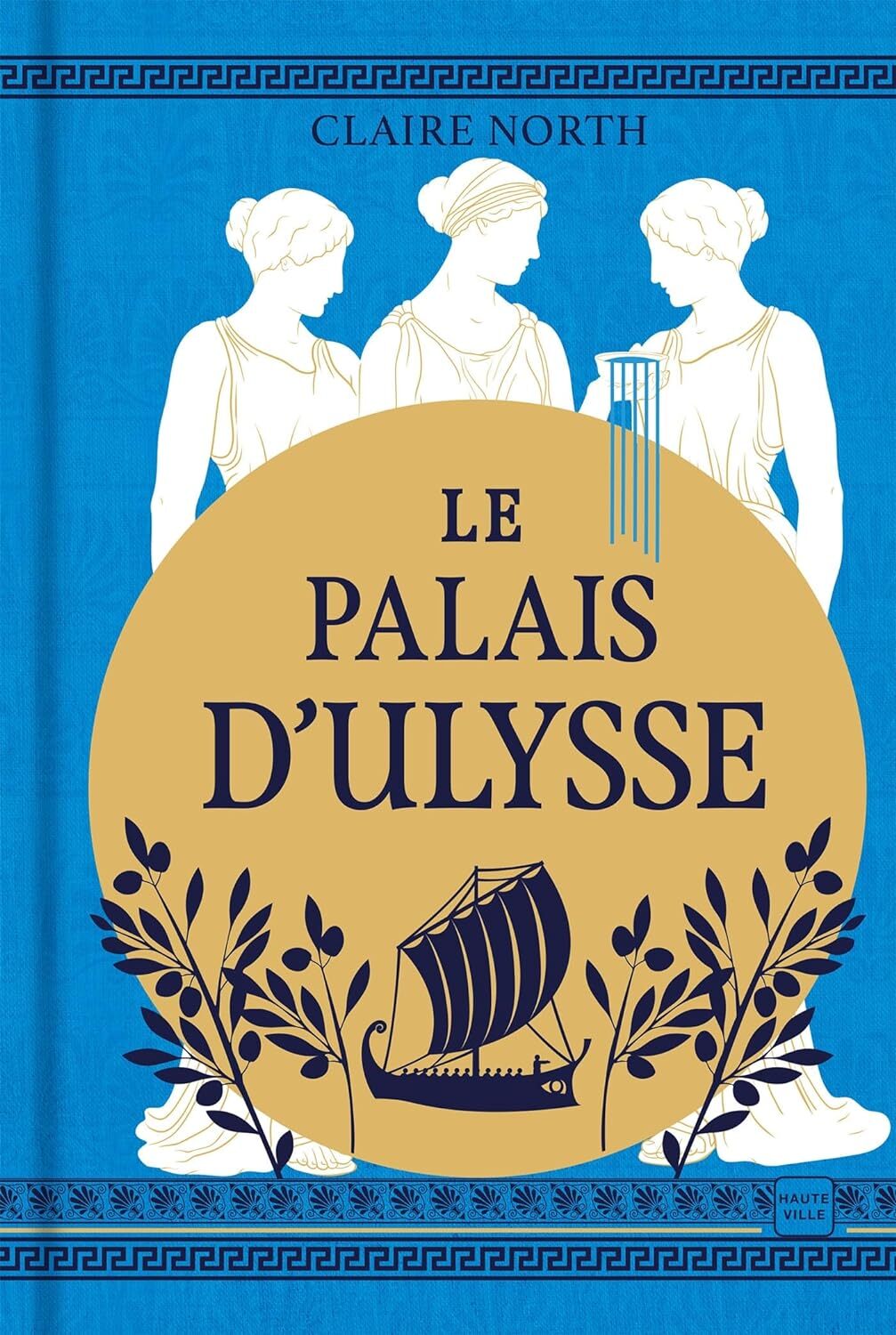 Le Chant des Déesses : Le palais d'Ulysse (tome 2)