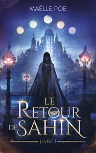 Le retour de sahin - livre 1