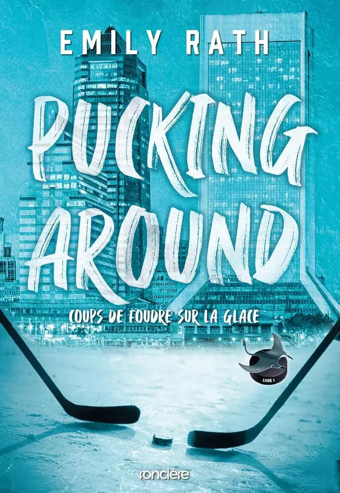 Les Rays de Jacksonville : Pucking Around, Coup de foudre sur la glace (Tome 1)