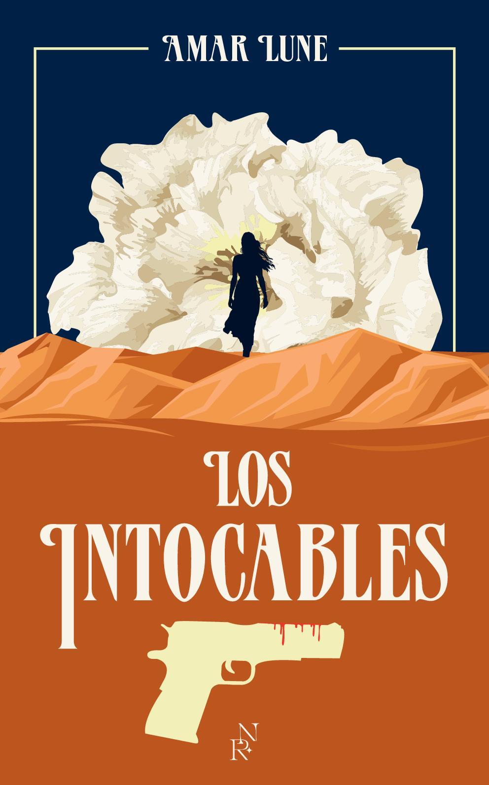 Los Intocables : Le Visage de la Résistance (Tome 1)