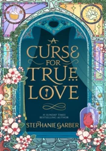 A curse for true love : the thrilling final book in the once upon a broken heart series -VO
