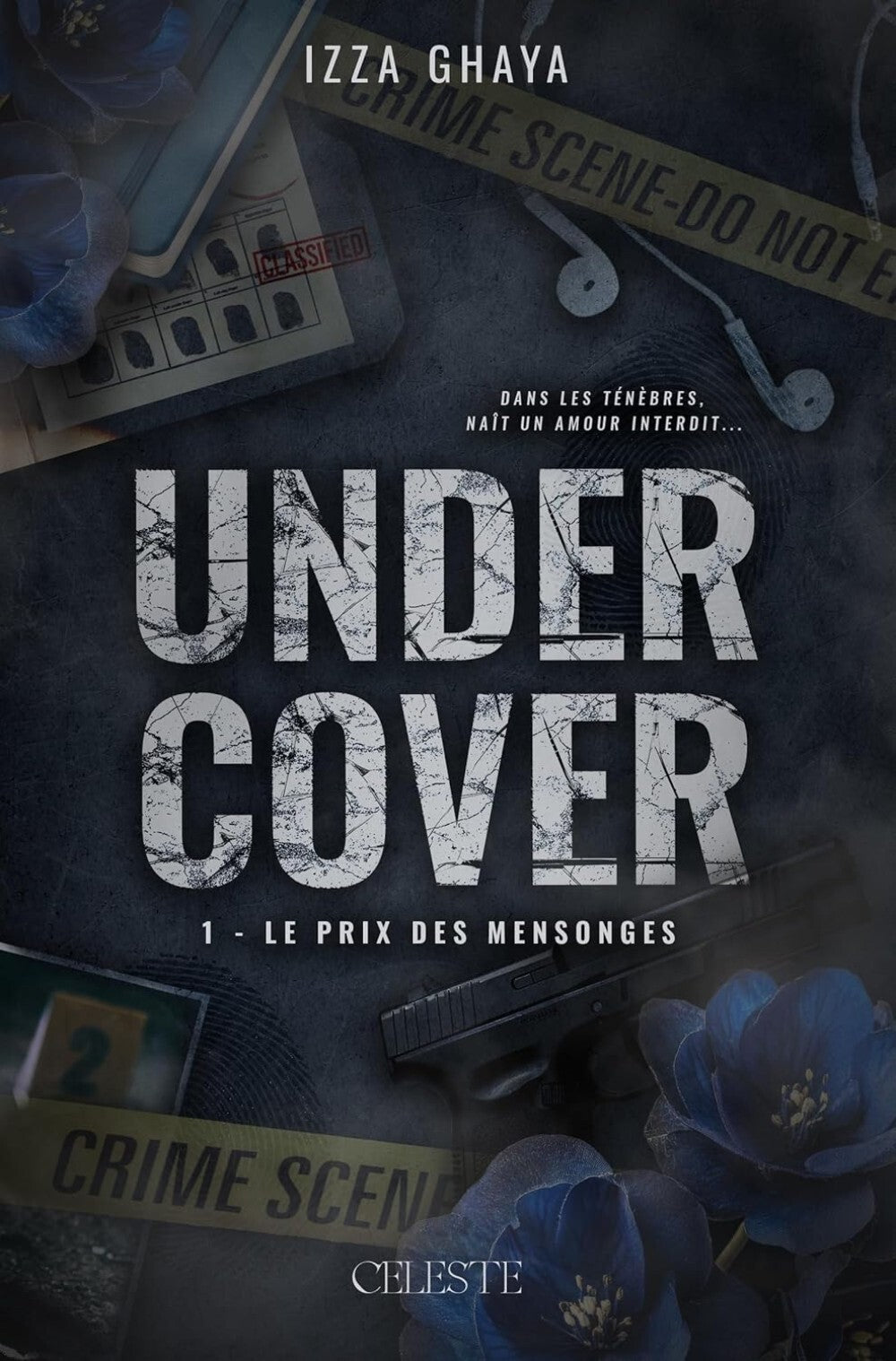 UNDERCOVER : 1 - LE PRIX DES MENSONGES