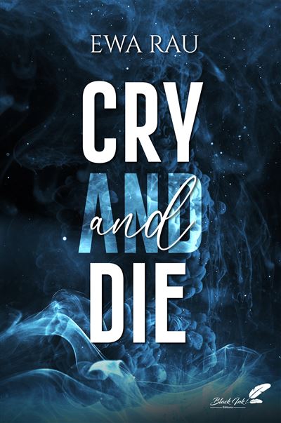 Cry and die