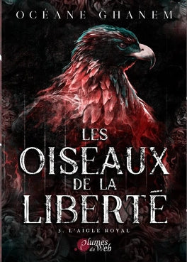 Les Oiseaux de la liberté, Tome 3 : L'Aigle royal