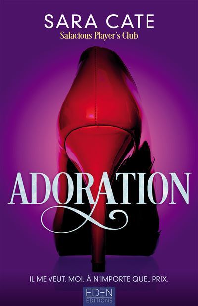 Salacious Players Club : Adoration tome 1