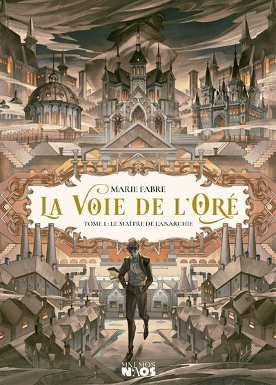 La Voie de l'Oré : Le Maître de l’anarchie (tome 1)
