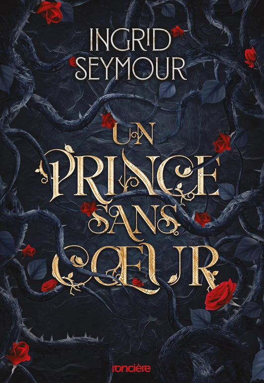 La Guérisseuse de royaumes : Un prince sans cœur (tome 1)
