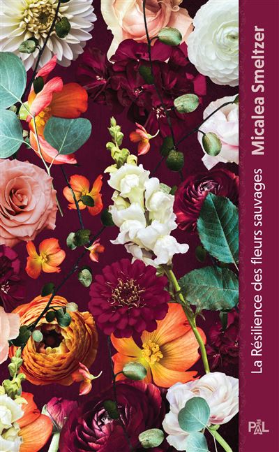 La résilience des fleurs sauvages tome 1