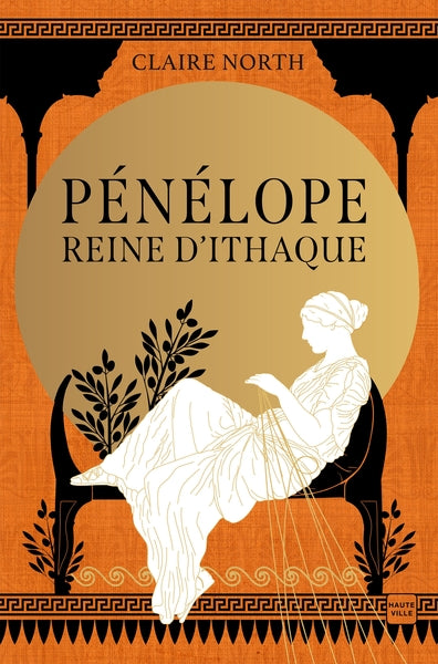 Le Chant des déesses : Pénélope, Reine d'Ithaque (tome 1)