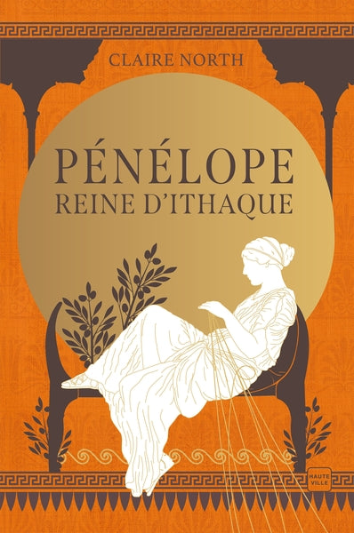 Le Chant des déesses : Pénélope, Reine d'Ithaque (tome 1)