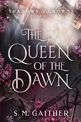 Shadows and Crowns : The queen of the dawn - broché - VO