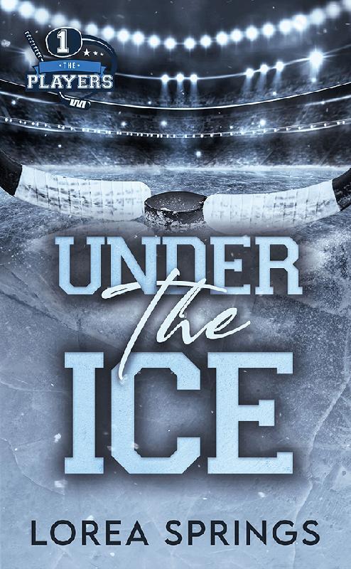 Under the ice : The players (tome 1)