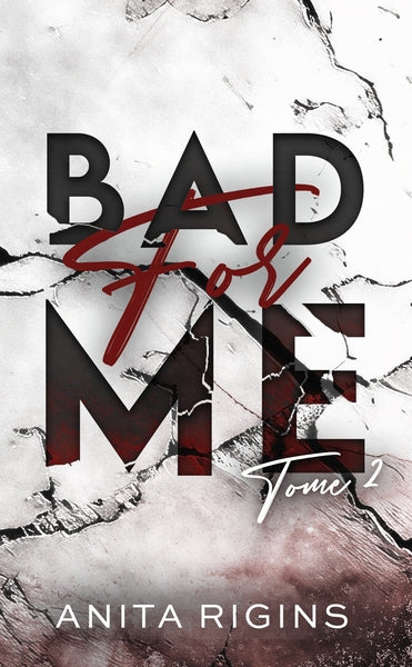 Bad for me (tome 2)