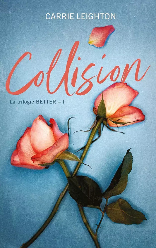 Better : Collision (tome 1)