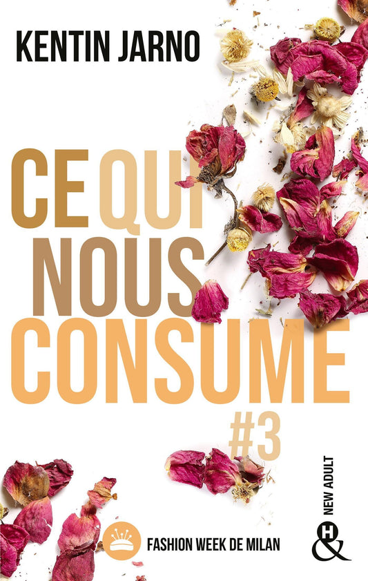 Ce qui nous consume : la Fashion Week de Milan - Tome 3