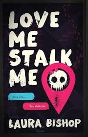 Obsessively Yours, Tome 1 : Love Me Stalk Me