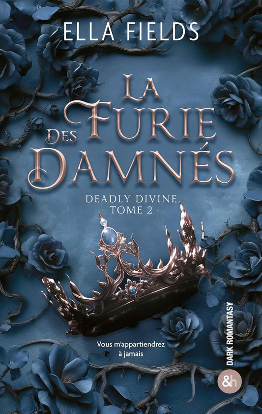 Deadly Divine : La Furie des Damnés (Tome 2)