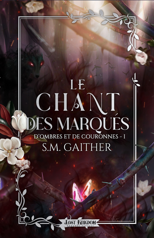 D'ombres et de couronnes : Le chant des Marqués (tome 1)