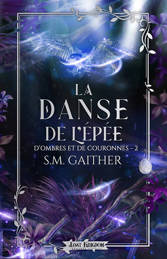 D'ombres et de couronnes : la danse de l'épée (tome 2)
