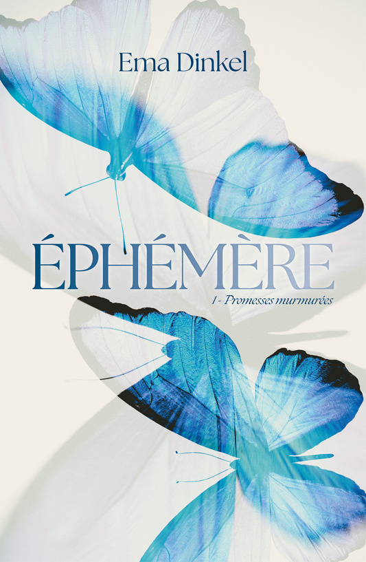 Éphémère : Promesses murmurées (tome 1)