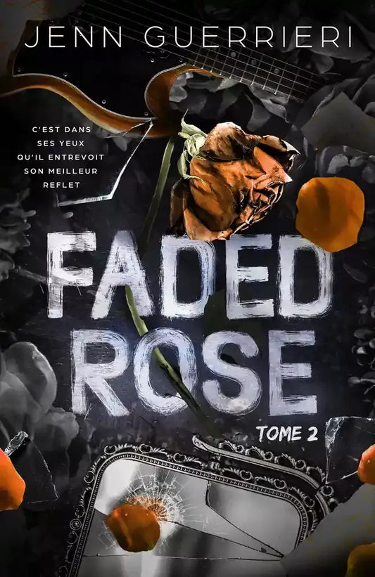 Faded rose (tome 2)