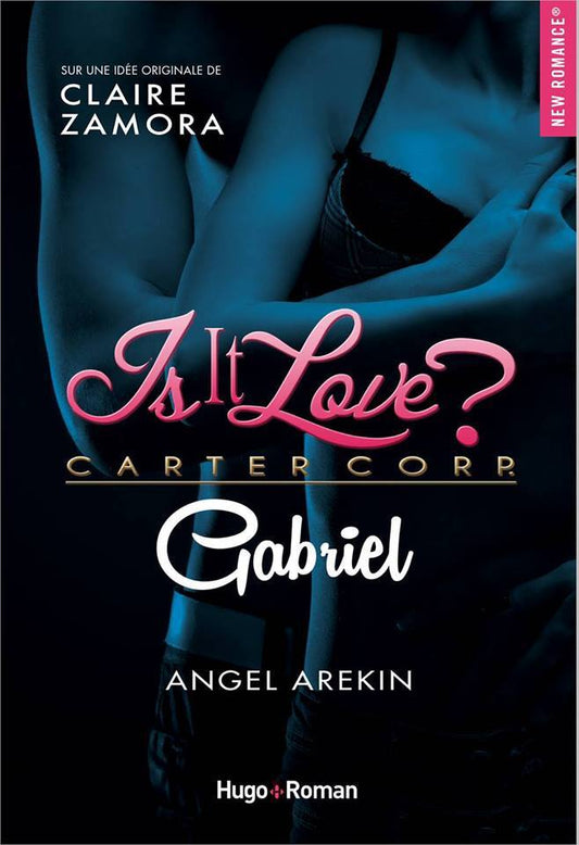 Is it love? Carter Corp : Gabriel (tome 1)