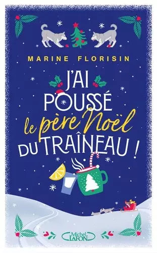 J'ai poussé le Père-Noël du traineau ! (Il l'avait bien cherché)