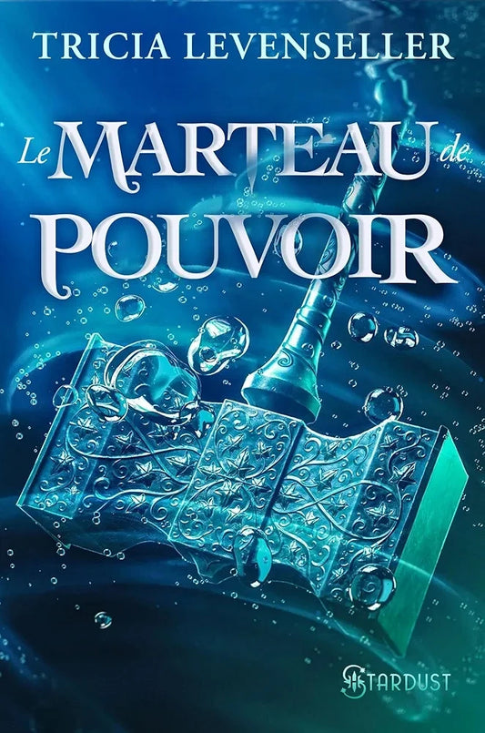 La forge des secrets : Le marteau de pouvoir (tome 2)