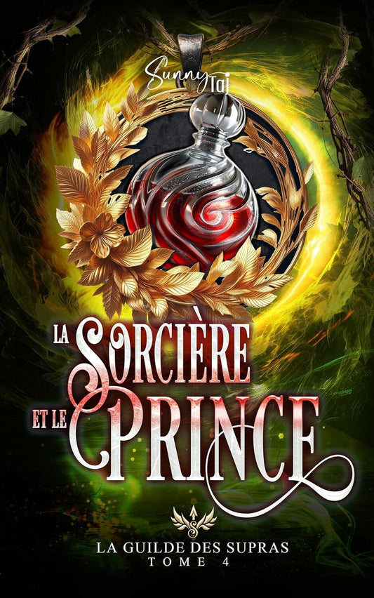 La Guilde des Supras : La Sorcière et le Prince (tome 4)