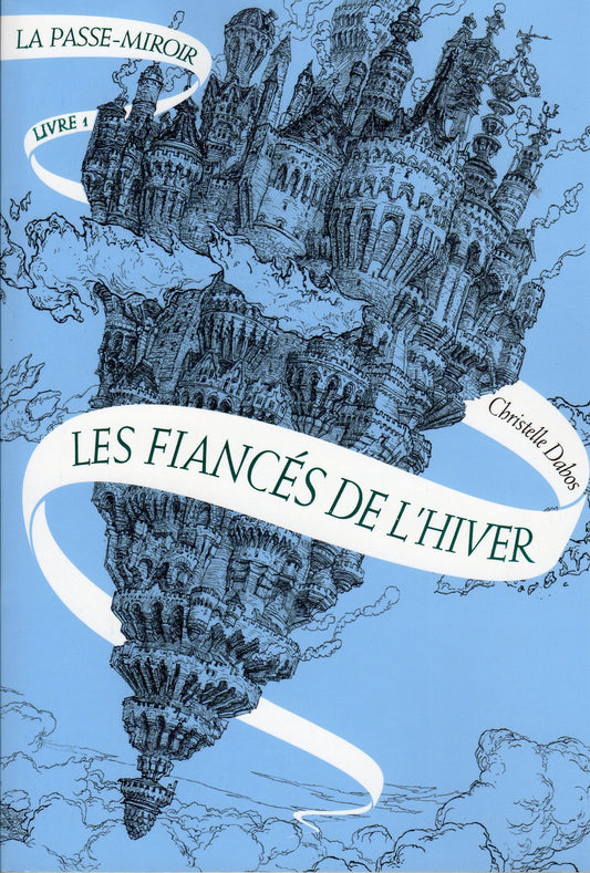 La Passe-Miroir : Les fiancés de l'hiver (tome 1)