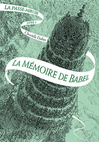 La Passe-Miroir : La mémoire de Babel (tome 3)