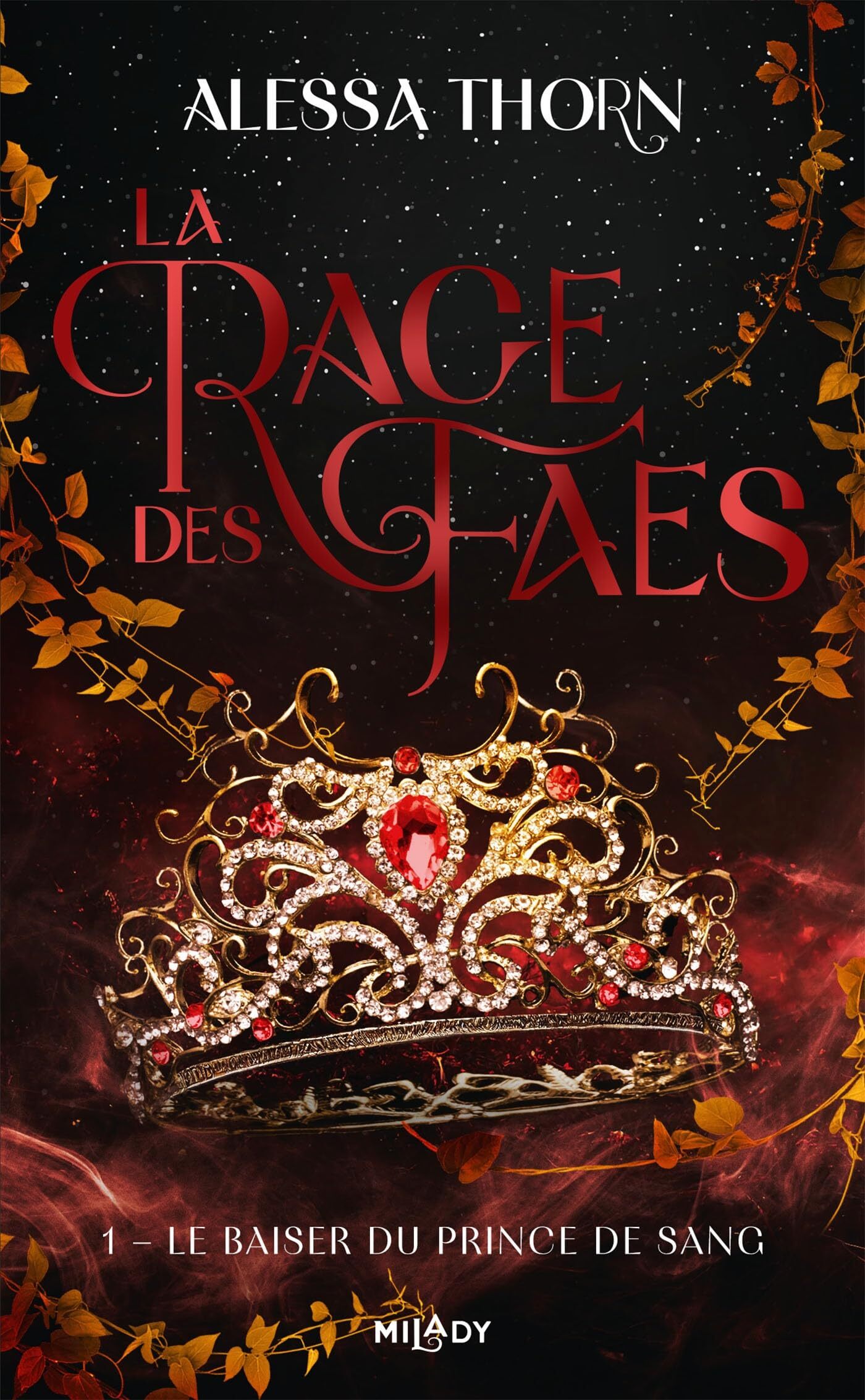 La Rage des faes, Tome 1 : Le Baiser du prince de sang