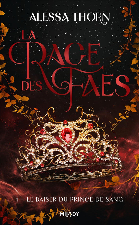 La Rage des faes, Tome 1 : Le Baiser du prince de sang