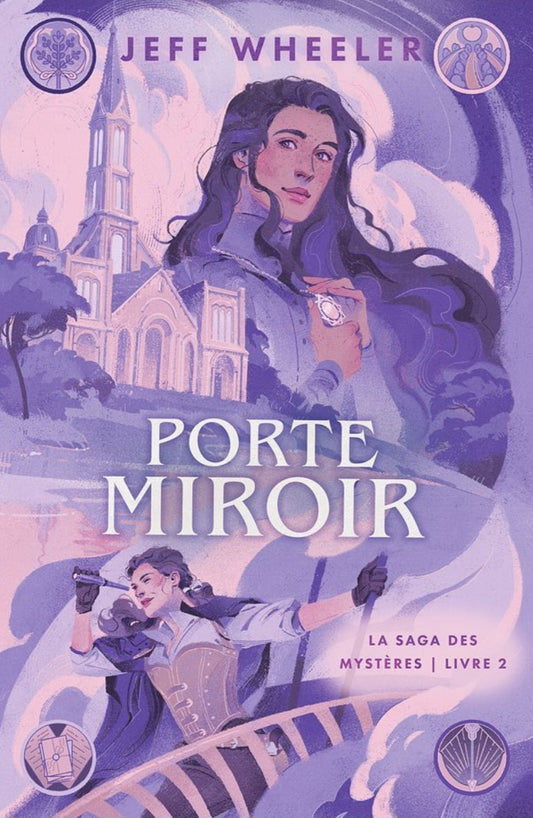 La Saga des Mystères : Porte Miroir (tome 2)