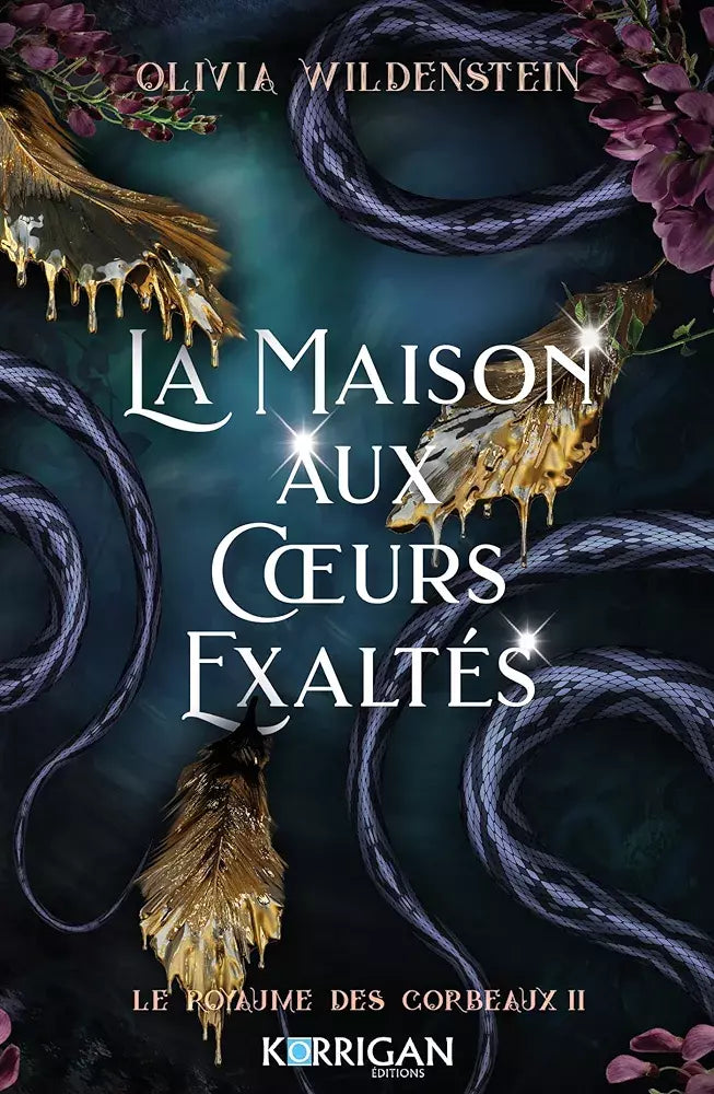 Le Royaume des corbeaux : La Maison aux cœurs exaltés (tome 2)