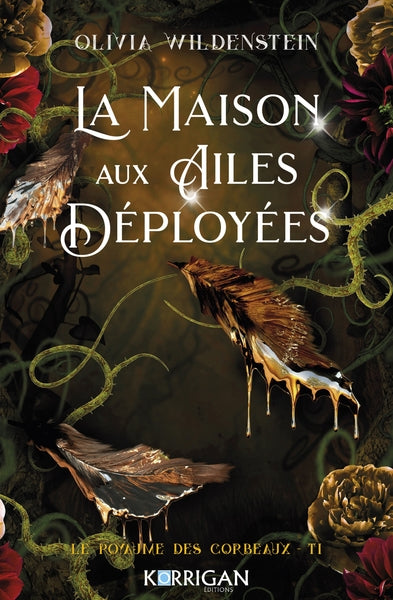 Le royaume  des corbeaux : La Maison aux ailes déployées (tome 1)