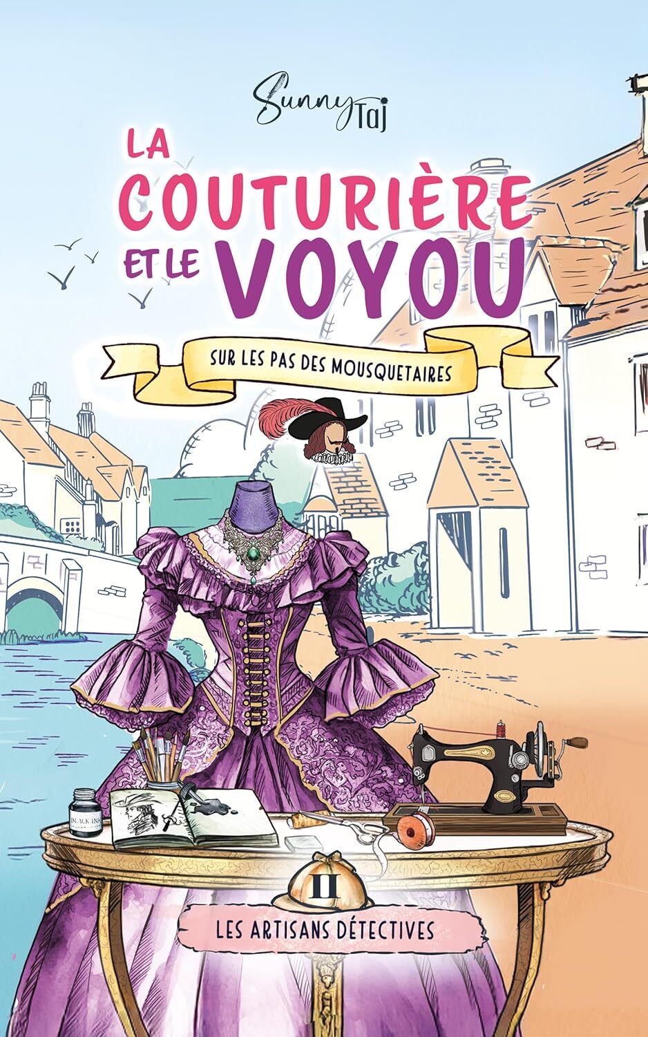Les Artisans Détectives : La Couturière et le Voyou sur les pas des Mousquetaires (tome 2)