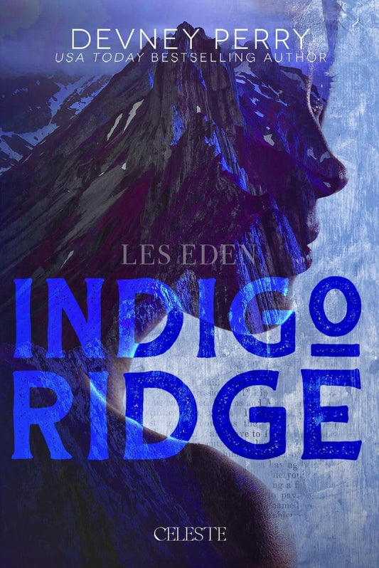 Les Eden : Indigo ridge (tome 1)