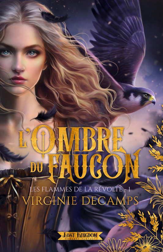 Les Flammes de la Révolte : L'ombre du faucon (tome 1)
