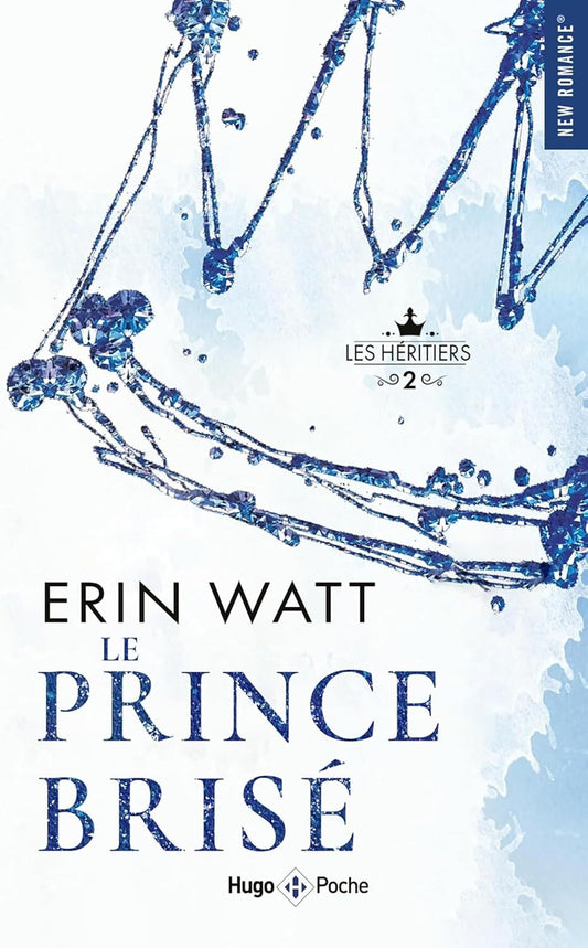 Les Héritiers : Le Prince brisé (tome 2)