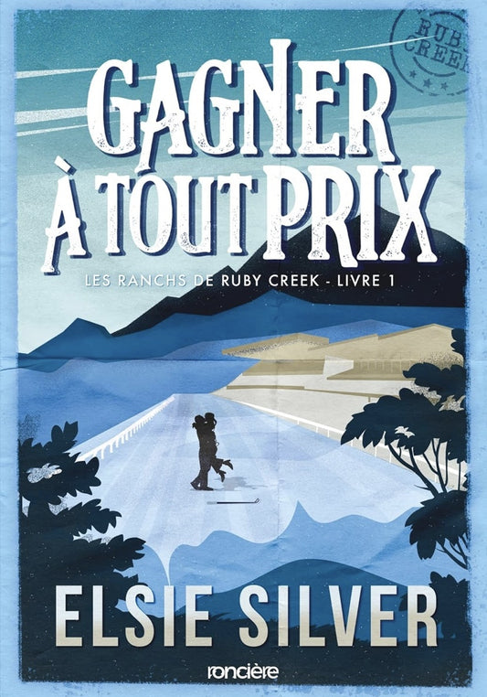 Ranchs de Ruby Creeks : Gagner à tout prix (tome 1)