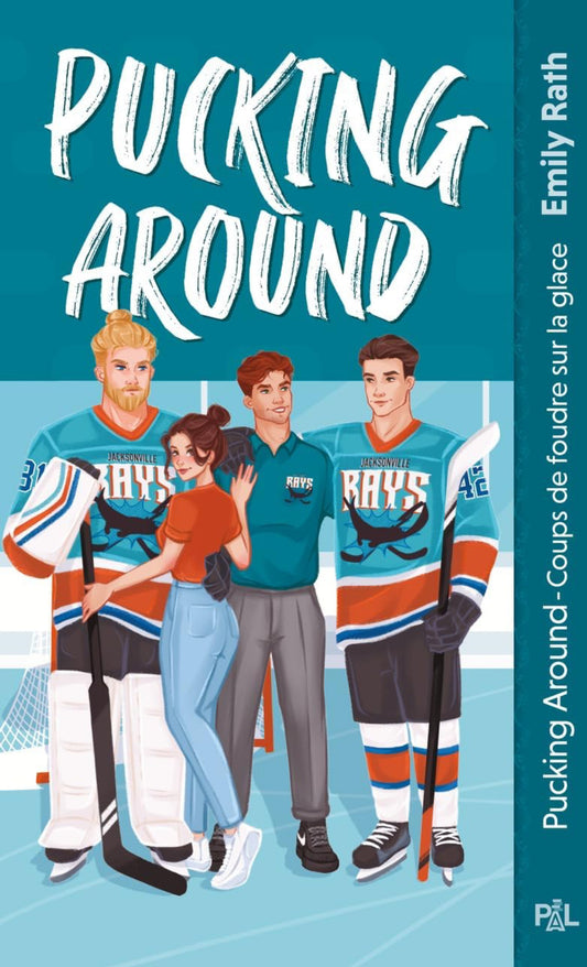 Les Rays de Jacksonville : Pucking Around, Coup de foudre sur la glace (Tome 1)